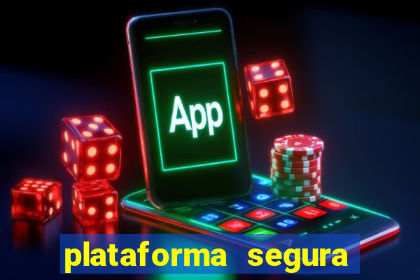 plataforma segura para ganhar dinheiro